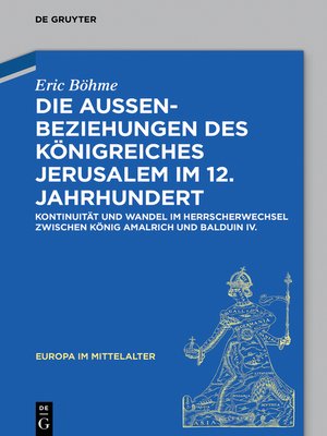 cover image of Die Außenbeziehungen des Königreiches Jerusalem im 12. Jahrhundert
